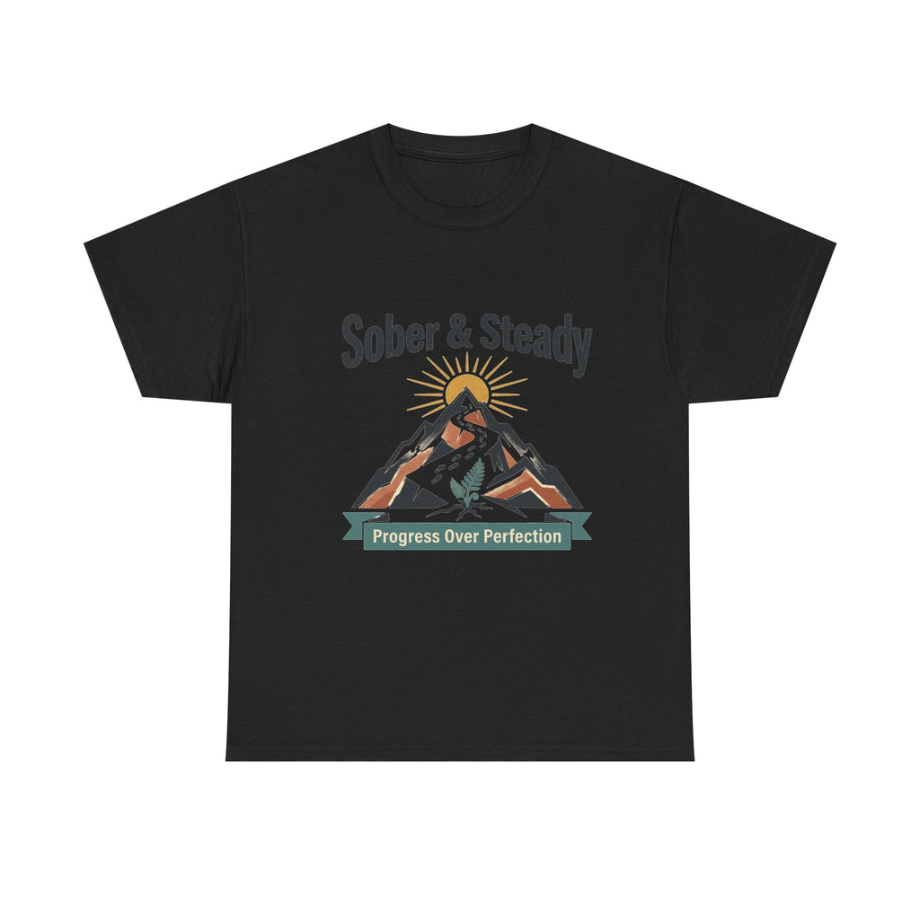 Sober & Steady Tee | Progress Over Perfection Recovery T-Shirt