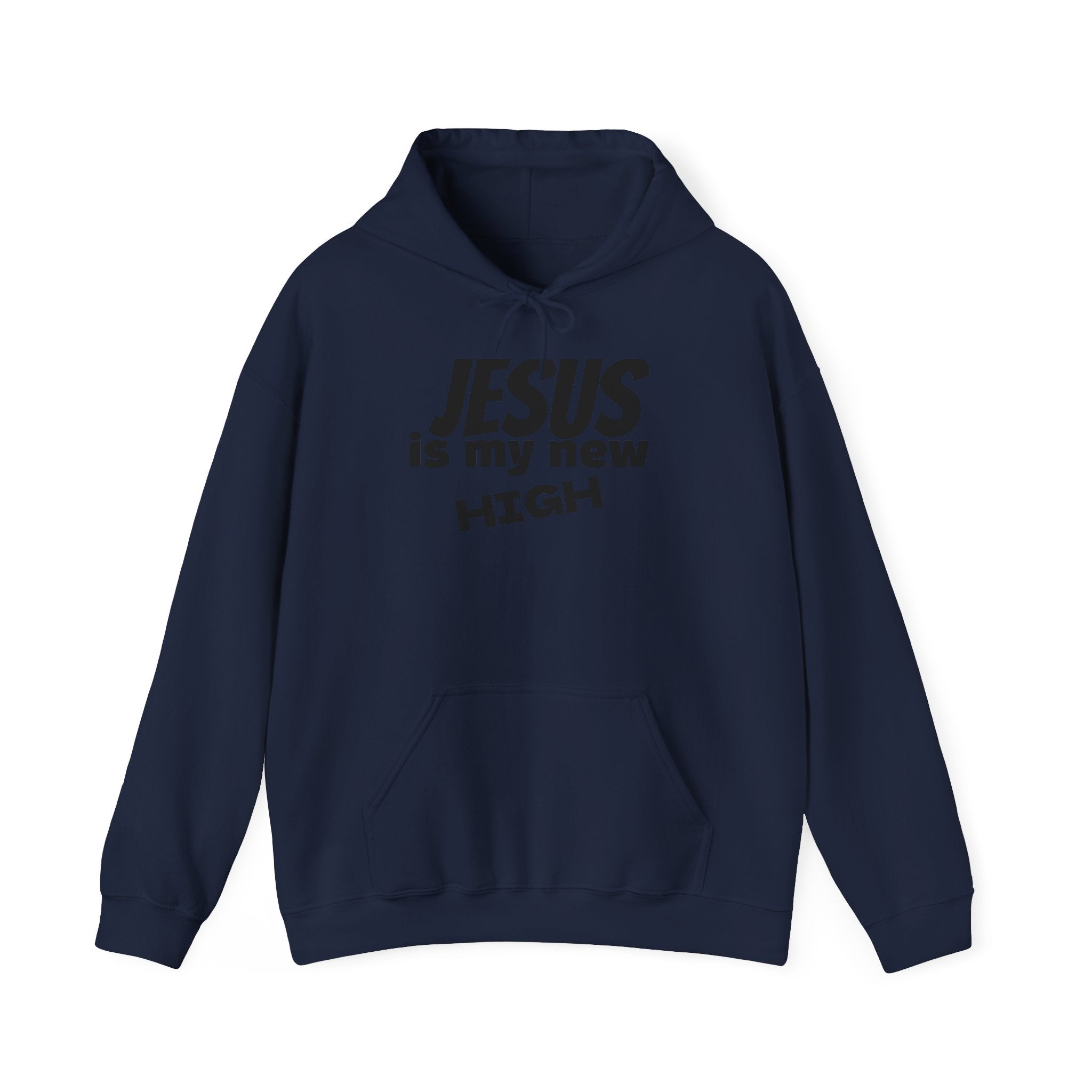 Jesus Is My New High Hoodie | Christian Faith Pullover | Sober Gear