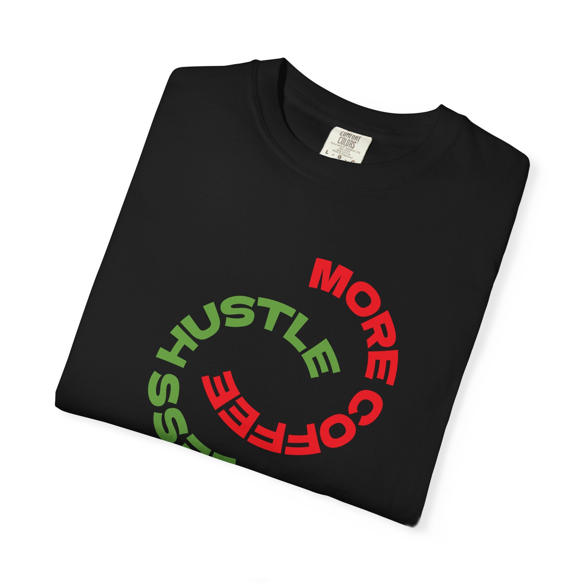 Take a Sip T-Shirt | "Less Hustle, More Coffee" Graphic Tee | Sober Gear