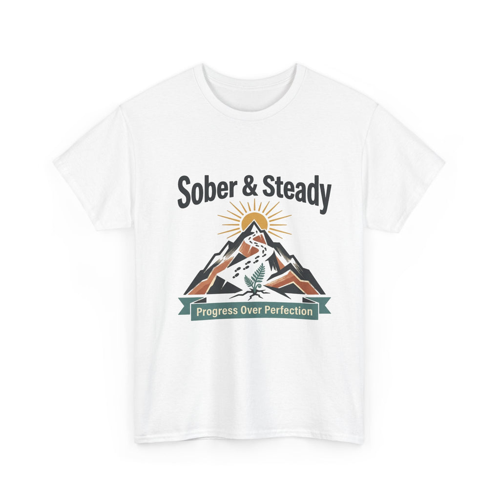 Sober & Steady Tee | Progress Over Perfection Recovery T-Shirt