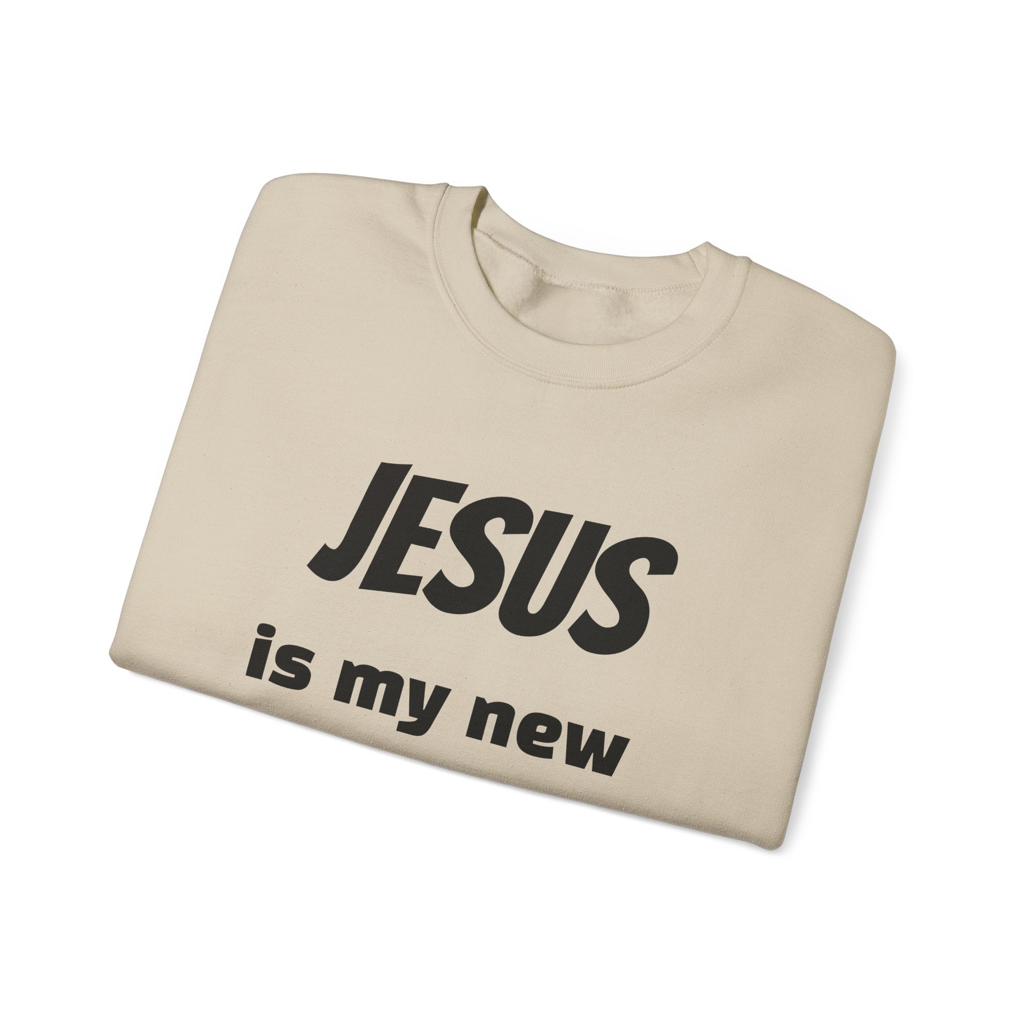 Jesus Is My New High Crewneck Sweatshirt | Christian Recovery Apparel