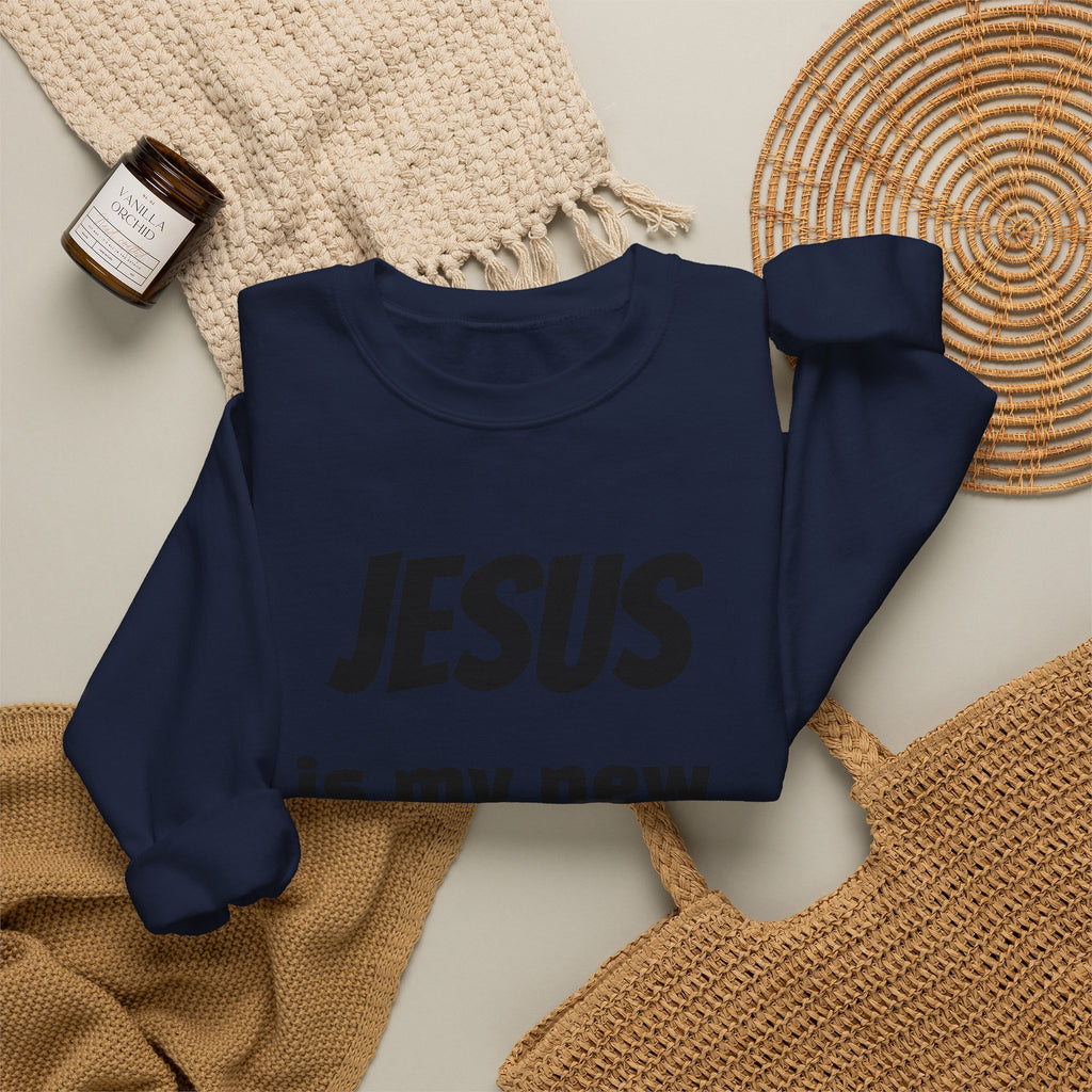 Jesus Is My New High Crewneck Sweatshirt | Christian Recovery Apparel