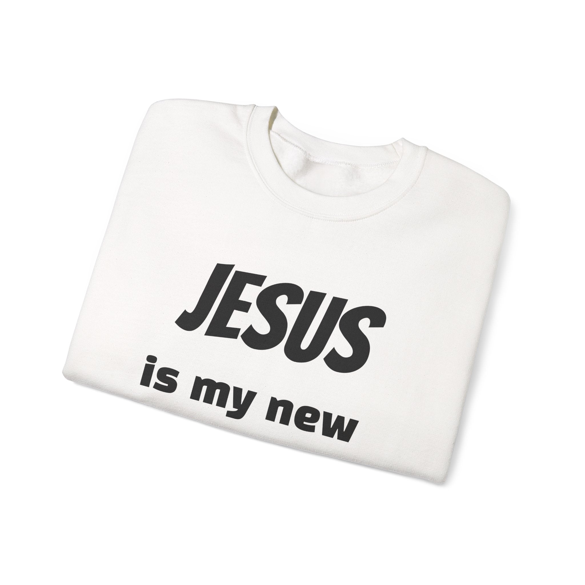Jesus Is My New High Crewneck Sweatshirt | Christian Recovery Apparel