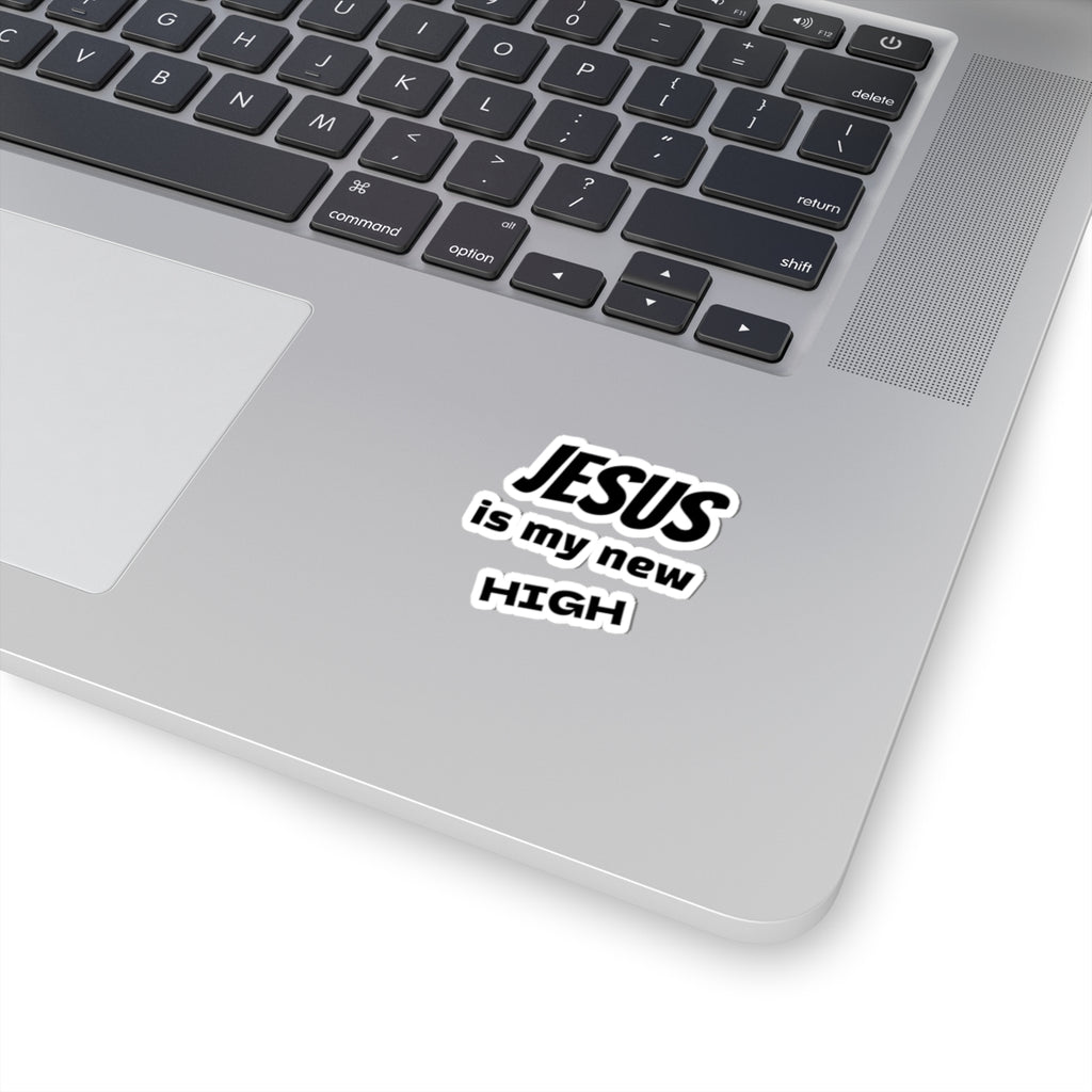 Jesus Is My New High Kiss-Cut Sticker | Christian Faith Vinyl Decal