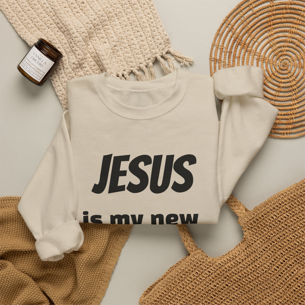 Jesus Is My New High Crewneck Sweatshirt | Christian Recovery Apparel