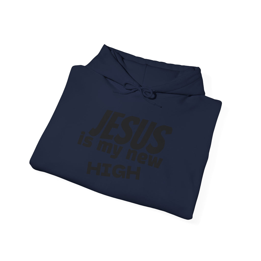 Jesus Is My New High Hoodie | Christian Faith Pullover | Sober Gear