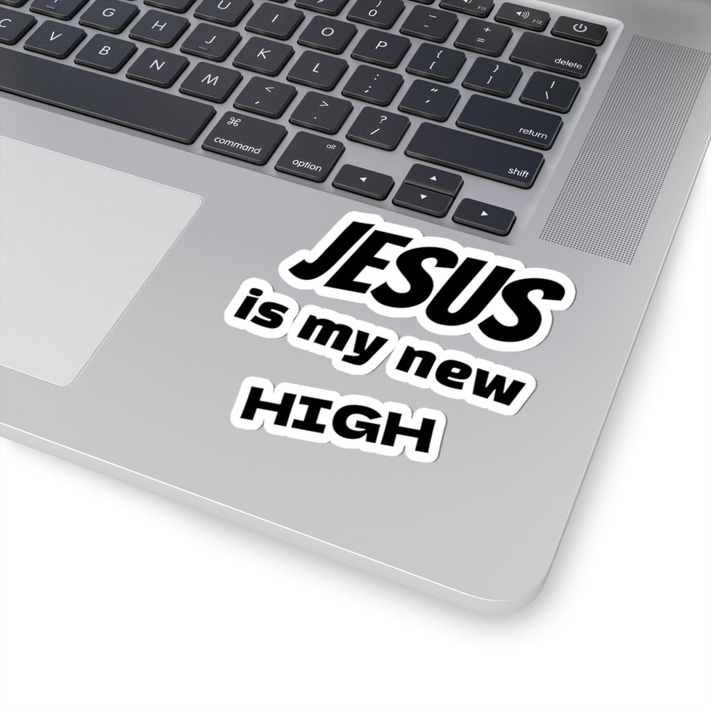 Jesus Is My New High Kiss-Cut Sticker | Christian Faith Vinyl Decal